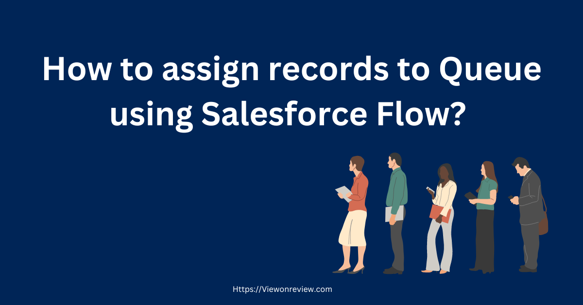 How to assign records to Queue using Salesforce Flow