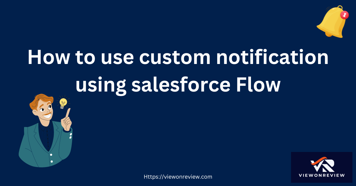 How to use custom notification using salesforce Flow